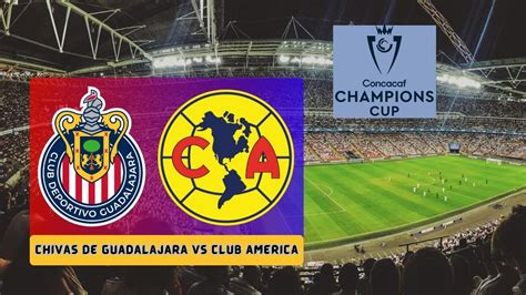 america vs chivas dallas|chivas vs america free live stream.